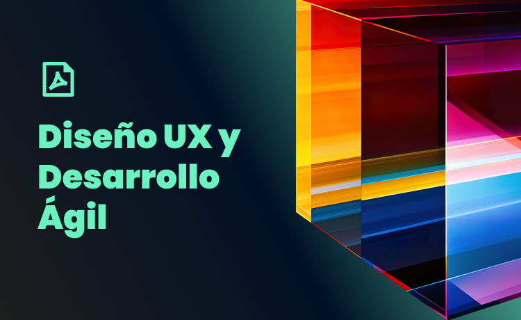 Diseño ux y desarrollo ágil